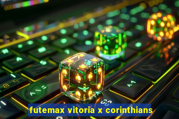 futemax vitoria x corinthians